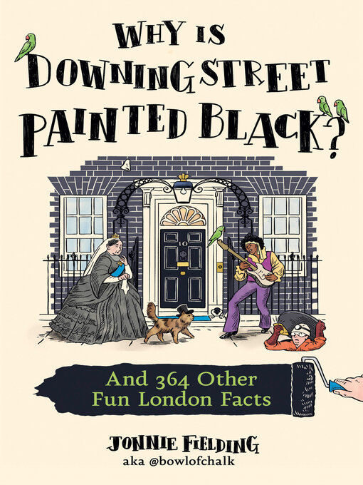 Title details for Why Is Downing Street Painted Black? by Jonnie Fielding - Available